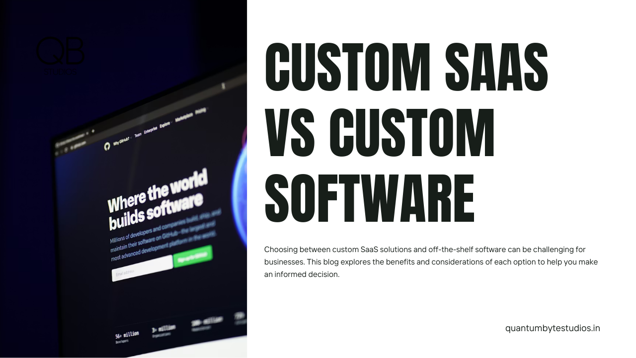 Custom SaaS vs Off-the-Shelf Software: Which Is Right for Your Business?
