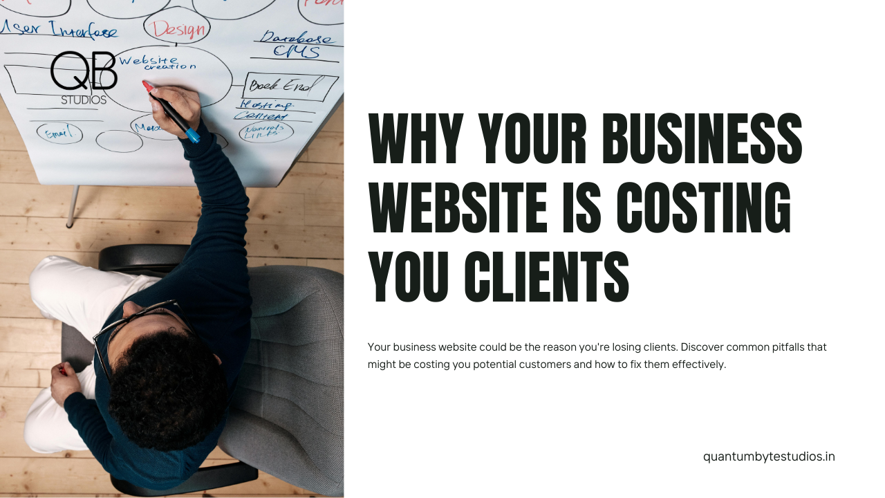 Why Your Business Website Is Costing You Clients (And How to Fix It)