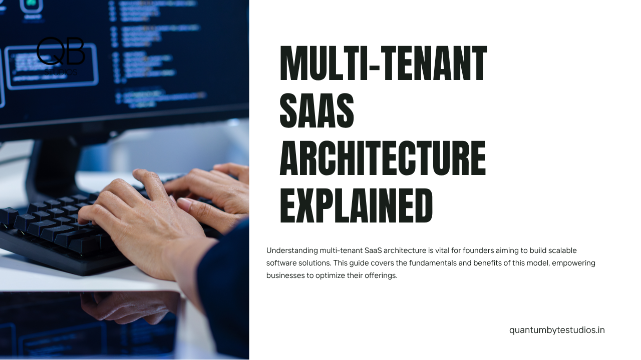 Multi-Tenant SaaS Architecture Explained: A Practical Guide for Founders