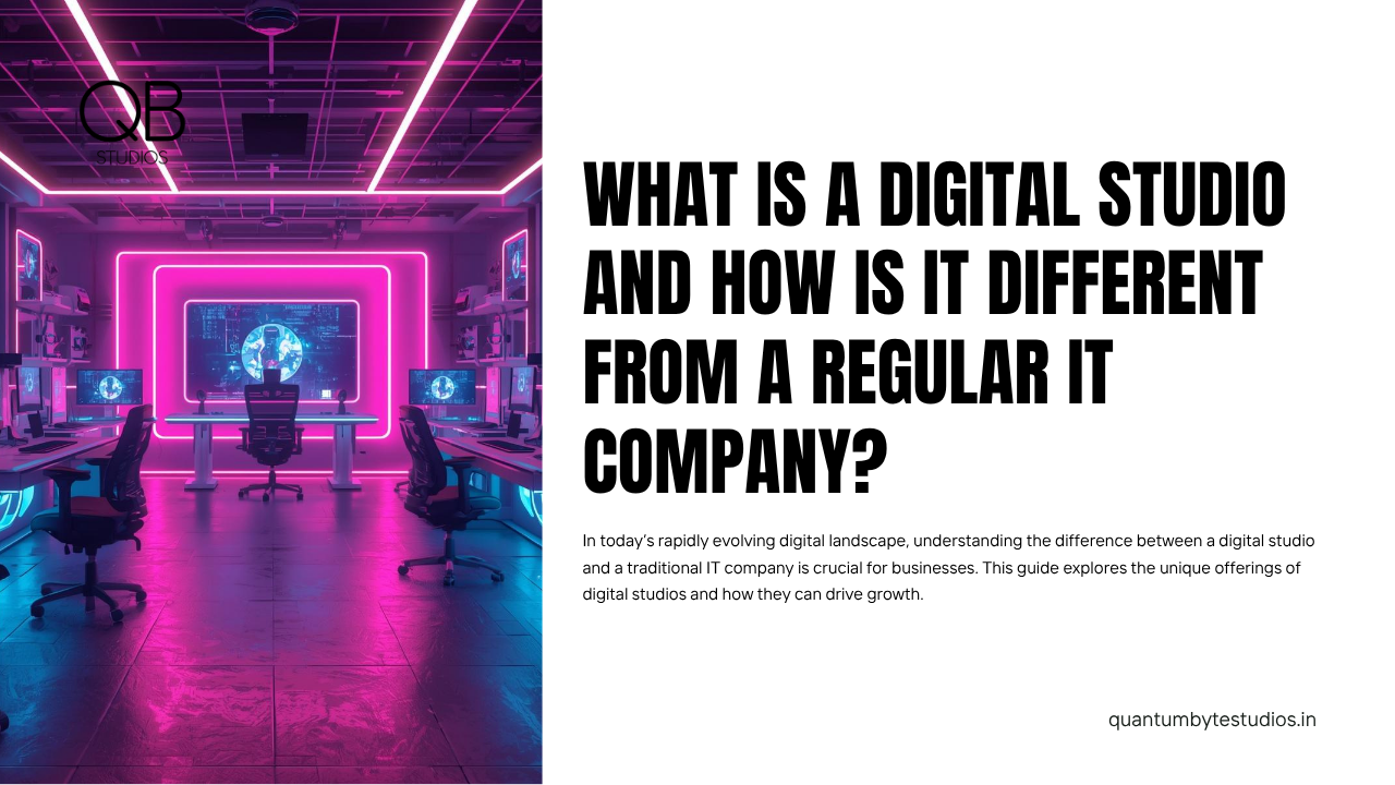 What Is a Digital Studio and How Is It Different from a Regular IT Company?